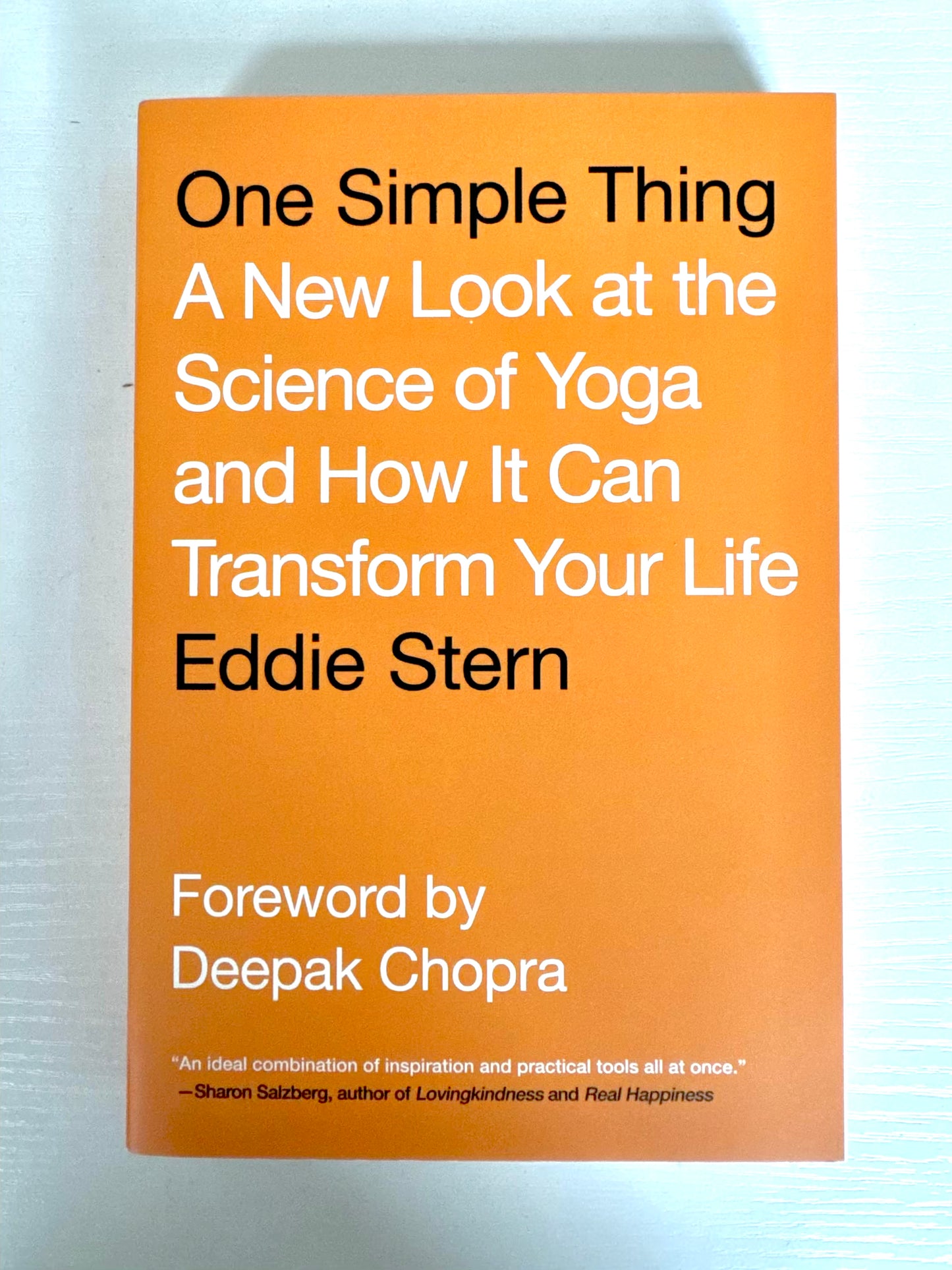 One Simple Thing: A New Look at the Science of Yoga and How It Can Transform Your Life